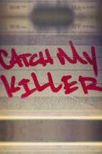 Watch Catch My Killer Zumvo