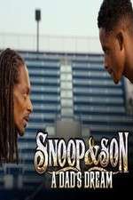 Watch Snoop & Son: A Dad's Dream Zumvo