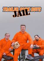 Watch Trailer Park Boys: JAIL Zumvo