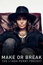 Watch Make or Break: The Linda Perry Project Zumvo