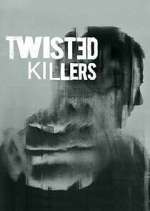 Watch Twisted Killers Zumvo