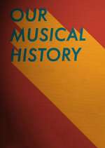 Watch Our Musical History Zumvo