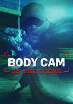 Watch Body Cam: On the Scene Zumvo
