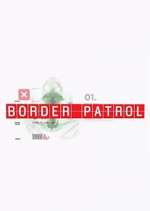 Watch Border Patrol Zumvo