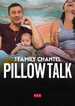 Watch The Family Chantel: Pillow Talk Zumvo