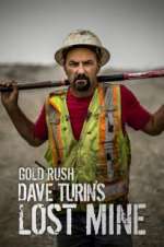 Watch Gold Rush: Dave Turin\'s Lost Mine Zumvo