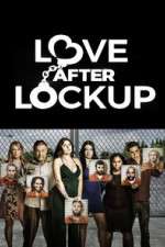 Watch Love After Lockup Zumvo