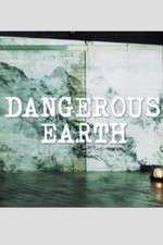 Watch Dangerous Earth Zumvo