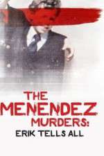 Watch The Menendez Murders: Erik Tells All Zumvo