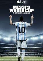 Watch Messi's World Cup: The Rise of a Legend Zumvo