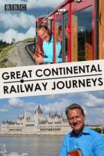 Watch Great Continental Railway Journeys Zumvo