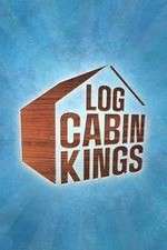 Watch Log Cabin Kings Zumvo