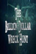 Watch The Billion Dollar Wreck Hunt Zumvo