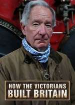 Watch How the Victorians Built Britain Zumvo