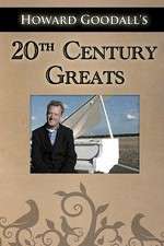 Watch Howard Goodalls Twentieth Century Greats Zumvo