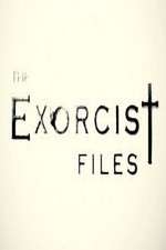 Watch The Exorcist Files Zumvo