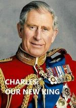 Watch Charles: Our New King Zumvo