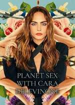 Watch Planet Sex with Cara Delevingne Zumvo