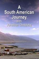 Watch A South American Journey with Jonathan Dimbleby Zumvo