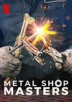 Watch Metal Shop Masters Zumvo