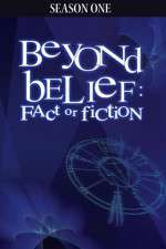 Watch Beyond Belief Fact or Fiction Zumvo