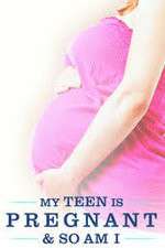 Watch My Teen Is Pregnant and So Am I Zumvo