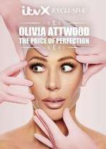 Watch Olivia Attwood: The Price of Perfection Zumvo