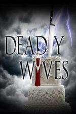 Watch Deadly Wives Zumvo