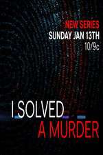 Watch I Solved a Murder Zumvo