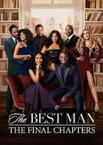 Watch The Best Man: The Final Chapters Zumvo