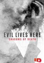 Watch Evil Lives Here: Shadows of Death Zumvo