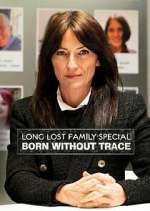 Watch Long Lost Family: Born Without Trace Zumvo