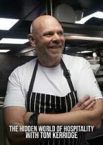 Watch The Hidden World of Hospitality with Tom Kerridge Zumvo