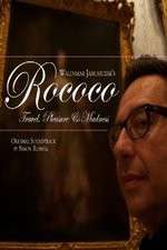 Watch Rococo: Travel, Pleasure, Madness Zumvo