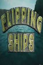 Watch Flipping Ships Zumvo