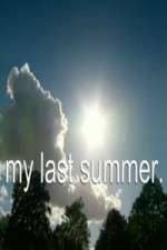 Watch My Last Summer Zumvo