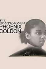 Watch The Disappearance of Phoenix Coldon Zumvo