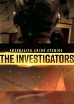 Watch Australian Crime Stories: The Investigators Zumvo