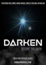 Watch Darken: Before the Dark Zumvo