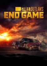 Watch Street Outlaws: End Game Zumvo