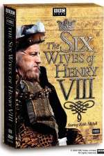 Watch The Six Wives of Henry VIII Zumvo