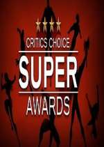 Watch The Critics' Choice Super Awards Zumvo