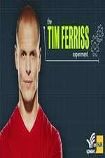 Watch The Tim Ferriss Experiment Zumvo