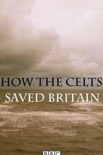 Watch How the Celts Saved Britain Zumvo