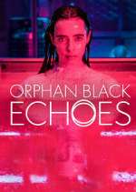 Watch Orphan Black: Echoes Zumvo