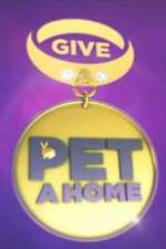 Watch Give a Pet a Home Zumvo