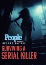 Watch People Magazine Investigates: Surviving a Serial Killer Zumvo