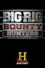 Watch Big Rig Bounty Hunters Zumvo