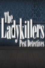 Watch The Ladykillers: Pest Detectives Zumvo