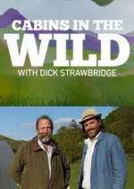 Watch Cabins in the Wild with Dick Strawbridge Zumvo